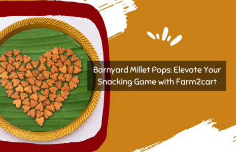 Barnyard-Millet-Pops-Elevate-Your-Snacking-Game-with-Farm2Cart