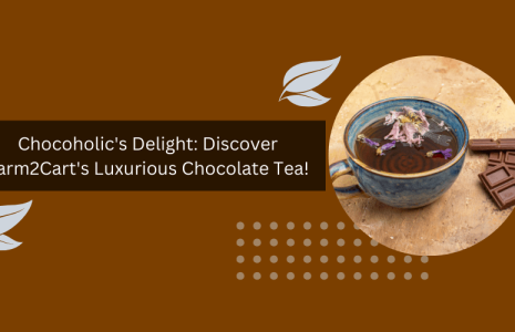 Chocoholics-Delight-Discover-Farm2Carts-Luxurious-Chocolate-Tea
